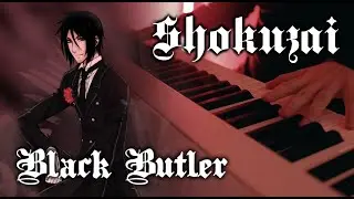 (Kuroshitsuji | Black Butler: Public School Arc) SID - Shokuzai 贖罪 | EMOTIONAL | Piano Cover
