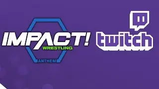 Impact Wrestling Live Streaming on Twitch.tv