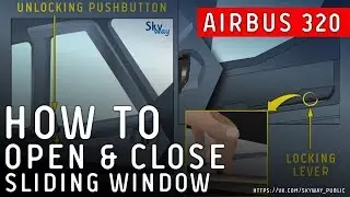 Airbus A320 - How to open & close cockpit sliding window