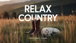 Top Country Music Playlist For Relax & Joy ❤️🎶 #CountryVibes #ForeverCountry