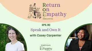 Speak and Own It with Casey Carpenter