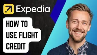 Как использовать ваш бонус на билеты на Expedia [Руководство 2025]