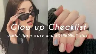 Ultimate Glow up Checklist ll tips I wish I knew earlier