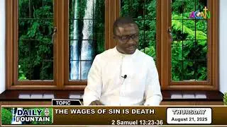 DAILY FOUNTAIN DEVOTIONAL OF AUGUST 21, 2025 - THE REV'D AYODEJI JAYEOLA