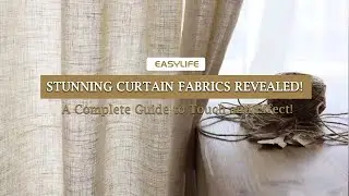 Stunning Curtain Fabrics Revealed! A Complete Guide to Touch and Effect!