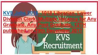 KVS Jobs 2018: 1018 Librarian, Lower Division Clerk, Multiple Vacancy for Any Graduate,