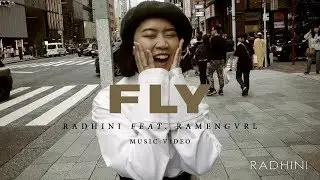 RADHINI feat. RAMENGVRL - FLY (Official Music Video)