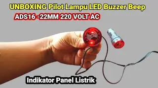 Unboksing dan cara pasang pilot lampu LED flash buzzer beep 220V AC