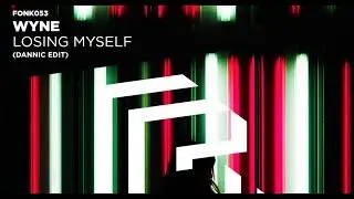 WYNE &mdash; Losing Myself (Dannic Edit)