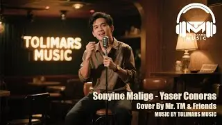 SONYINE MALIGE - YASER CONORAS - COVER BY. MR. TM & FRIENDS