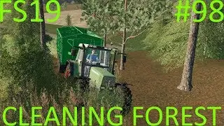 Farming Simulator 2019 | CLEANING FOREST | Felsbrunn | Episode 98