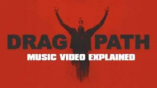 Drag Path Music Video EXPLAINED: Breakdown and Analysis