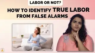 How to identify True labor pain from false alarms |True labor vs false labor | Labor pain or not?