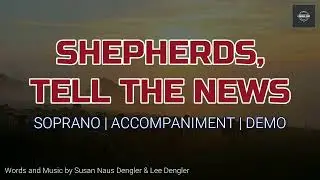 Shepherds, Tell the News | Soprano | Vocal Guide by Sis. Angeline Juanillo