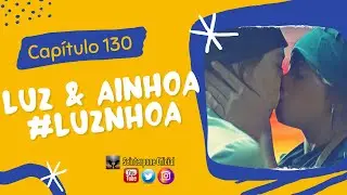 130.- Luz y Ainhoa #Luznhoa | #4Estrellas | Sub. EN, SP, PT, IT, DE, FR