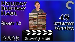 Holiday Blu-ray Haul 2025 (Part 2) - 48 Criterion Collection Movies!