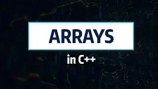 Arrays in C++ (#2D Arrays)