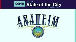 2018 Anaheim State of the City