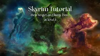 Skyrim tutorial || How to get an Ebony bow at level 1