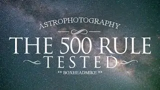 Правило 500 &mdash; проверено (астрофотография)