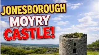 Lost Fortress: Jonesborough Moyry Castle