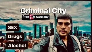 Most Criminal Violent City in Germany. Drugs, Alcohol, Crime and Sex....