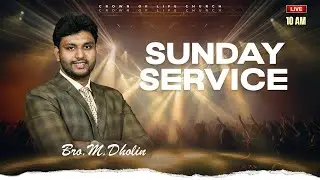 🔴Live Sunday Service | At 10 AM | Crown of Life Church | 11 January 2026 | Bro.M.Dholin