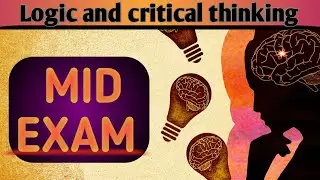 Logic And Critical Thinking | Mid Exam Questions