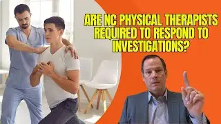 NC Board of Physical Therapy Cooperation with Complaint Investigation