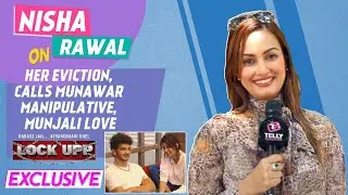 Nisha Rawal Interview: On Her Eviction, Calls Munawar Manipulative, Payal Selfish & Much More
