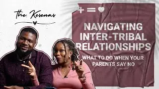 Navigating Inter tribal Relationships - What to do when your parents say NO!