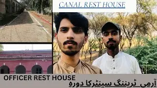 Canal rest house || army training camp ka dura vlog || officer rest house || daily vlog