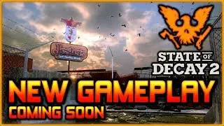 State of Decay 2 AD Campaign Starting SOON! New Trailers & Gameplay!