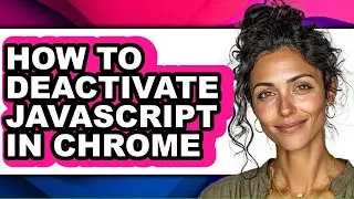 How to Deactivate Javascript in Chrome (easy Method)