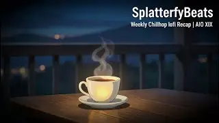 Weekly Chillhop Lofi Recap 🌆 Rooftop Nights, Jazz Sax & Late-Night Focus Beats | (AIO XIX)