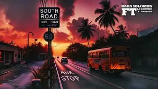 Baka Solomon - South Road (Audio) ft. Lockdown Vibration