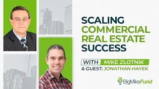 Scaling Commercial Real Estate Success with Jonathan Hayek