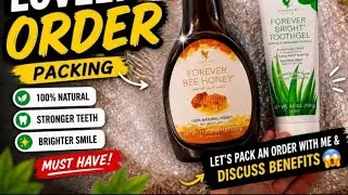 Let's Pack An Order With Me & Discuss Benefits Of Forever Bee Honey & Toothgel 🥰