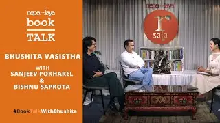 Nepalaya Book Talk - Bhushita Vasistha with Sanjeev Pokharel and Bishnu Sapkota (S2E02)