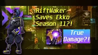 RiftMaker Saves Ekko Season 11?! True Damage Ekko Does TRUE DAMAGE?! Devanator Stream Highlights