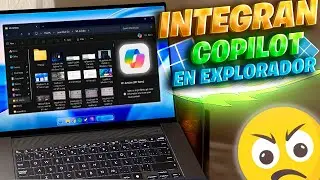 Microsoft INTEGRA COPILOT en Explorador WINDOWS 11 / M&aacute;s IA en WINDOWS 😡
