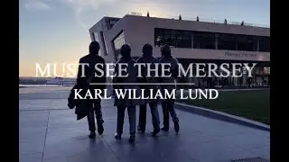 Karl William Lund - Must See The Mersey