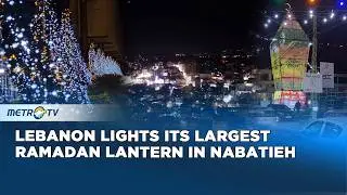 3.8 Tonne Lantern Lights Up Ramadan Nights in Southern Lebanon