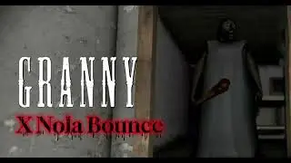 Granny x Nola Bounce (ProdbyJasonPlayz)