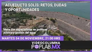 Acueducto Solís: retos, dudas y oportunidades.