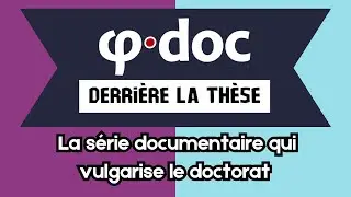 Ph·Doc : Derrière la thèse | Bande annonce
