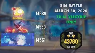 Sim Battle March 30, 2020 Trial Valkyrie Only | Total Score 43780 | Honkai Impact 3rd