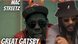 Mac Streetz - Great Gatsby | Talk To Em MAC TALK TO EM! | Reaction