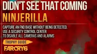 Far Cry 6: Ninjerilla & Didn't See That Coming Trophy guide