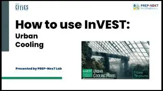 How to use InVEST: Urban Cooling Model
